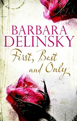 First, Best and Only by Barbara Delinsky