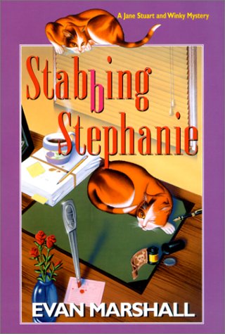 Stabbing Stephanie: A Jane Stuart and Winky Mystery by Evan Marshall
