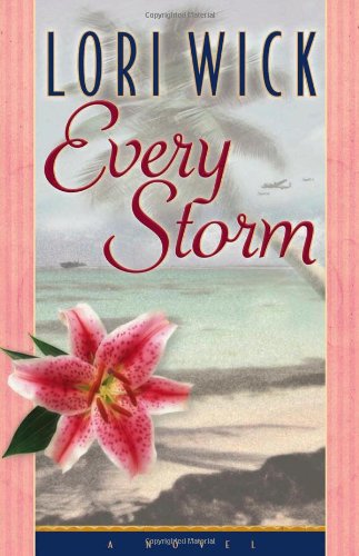 Every Storm (Contemporary Romance) by Lori Wick
