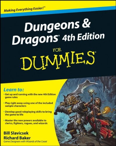 Dungeons and Dragons 4th Edition For Dummies by Bill Slavicsek
