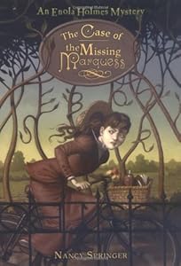 The Case of the Missing Marquess: An Enola Holmes Mystery