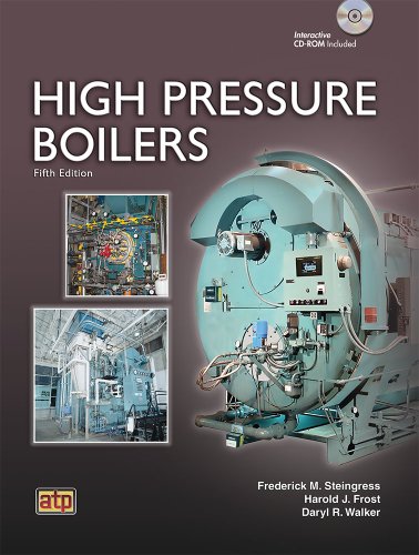 High Pressure Boilers by Frederick M. Steingress