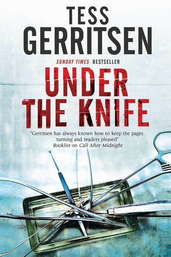 Under the Knife: Murder in a Honolulu hospital by Tess Gerritsen