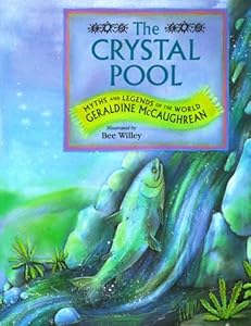 The CRYSTAL POOL: MYTHS AND LEGENDS OF THE WORLD