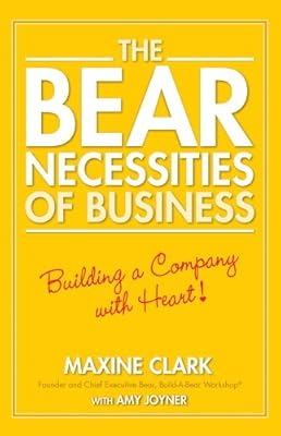 The Bear Necessities of Business: Building a Company with Heart
