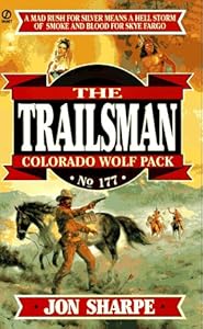 Colorado Wolfpack (The Trailsman #177)