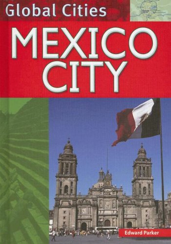 Mexico City (Global Cities) by Edward Parker