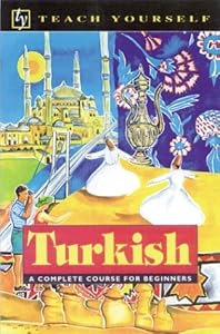 Teach Yourself Turkish Complete Course (Turkish Edition)