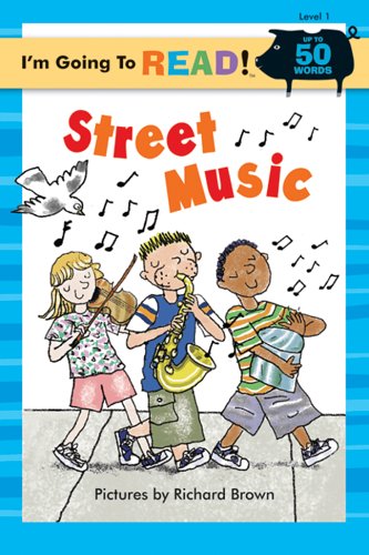 I'm Going to Read (Level 1): Street Music (I'm Going to Read Series) by Richard Brown