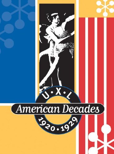 U.X.L. American Decades (1920-1929) by Sara Pendergast