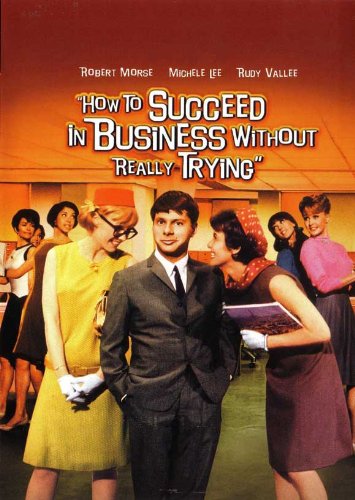 How to Succeed in Business without Really Trying