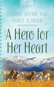 A Hero for Her Heart by Candice Miller Speare  ,