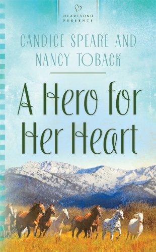 A Hero for Her Heart by Candice Miller Speare  ,