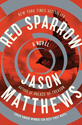 Red Sparrow: A Novel by Jason Matthews