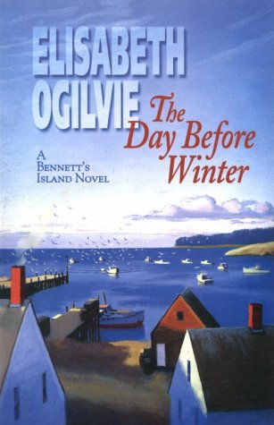 The Day Before Winter (Joanna Bennett's Island Series, Book 9) by Elisabeth Ogilvie