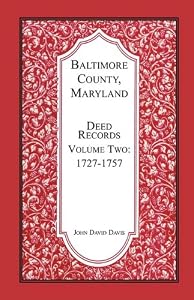 Baltimore County, Maryland, Deed Records, Vol. 2: 1727-1757