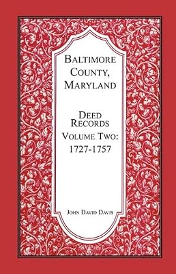 Baltimore County, Maryland, Deed Records, Vol. 2: 1727-1757