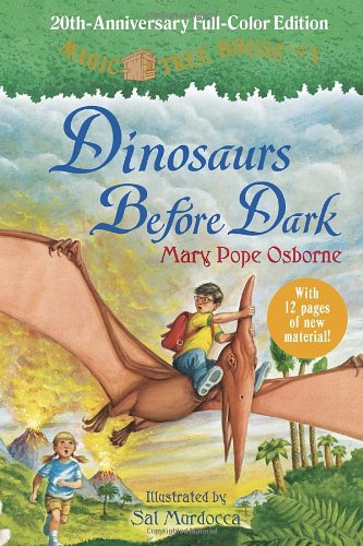 Magic Tree House 20th Anniversary Edition: Dinosaurs Before Dark by Mary Pope Osborne