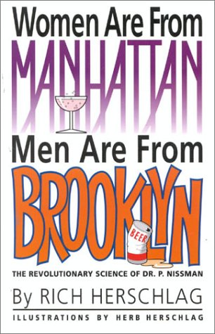 Women are from Manhattan, Men are from Brooklyn by Rich Herschlag