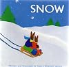 SNOW: Now Grown, a Rabbit Reminices About the Magic and Warmth of the Times When He, His Brother, and His Mother Frolicked in the First Snowfall of the Year. (ARTISTS & WRITERS GUILD BOOKS)