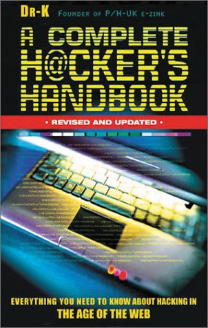 Complete Hackers Handbook PB by Dr K.
