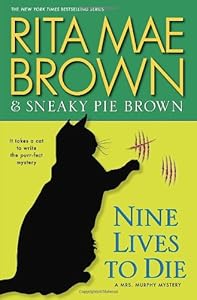 Nine Lives to Die: A Mrs. Murphy Mystery