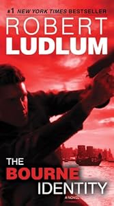 The Bourne Identity: Jason Bourne Book #1 (Jason Bourne series)