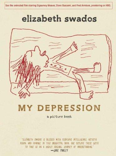My Depression: A Picture Book by Elizabeth Swados