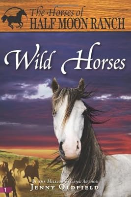 Wild Horses (Horses of Half Moon Ranch)