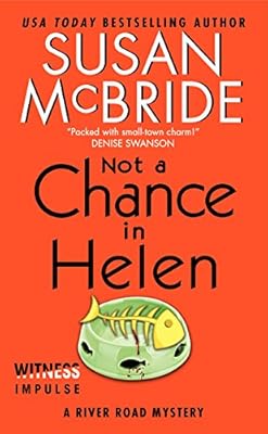 Not a Chance in Helen: A River Road Mystery