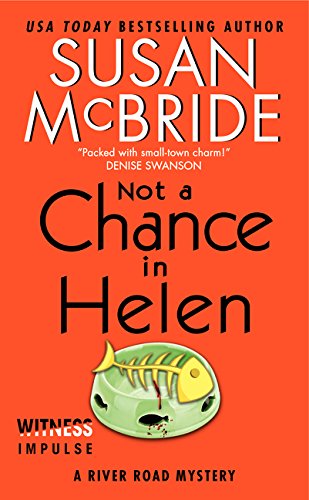 Not a Chance in Helen: A River Road Mystery by Susan McBride