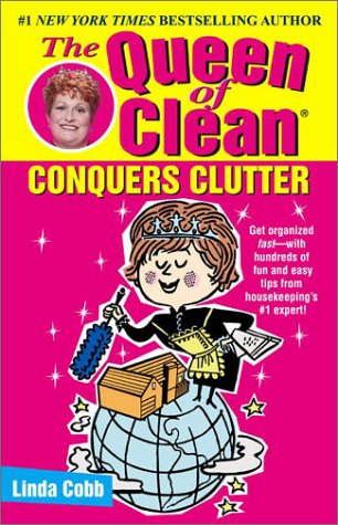 The Queen of Clean Conquers Clutter by Linda Cobb