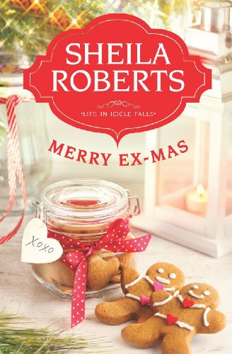Merry Ex-Mas (Life in Icicle Falls) by Sheila Roberts