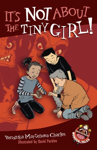 It's Not About the Tiny Girl! by Veronika Martenova Charles