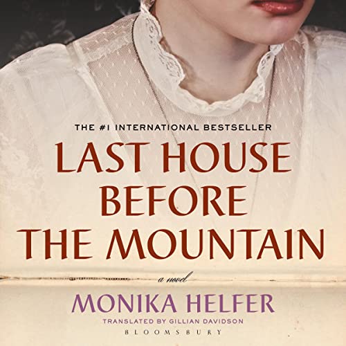 Last House Before the Mountain by Monika Helfer