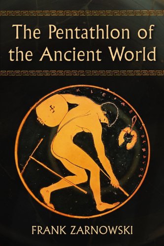 The Pentathlon of the Ancient World by Frank Zarnowski