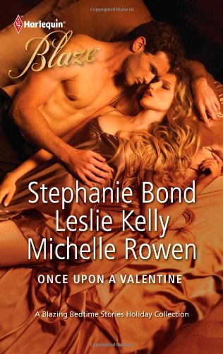 Once Upon a Valentine: All Tangled Up Sleeping with a Beauty Catch Me (Harlequin Blaze) by Stephanie Bond