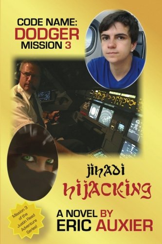 Jihadi Hijacking: Code Name: Dodger Mission 3 (Volume 3)