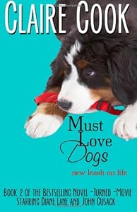 Must Love Dogs: New Leash on Life