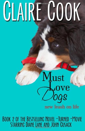 Must Love Dogs: New Leash on Life by Claire Cook