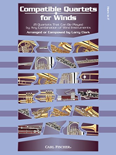 Compatible Quartets for Winds - French Horn by Larry Clark