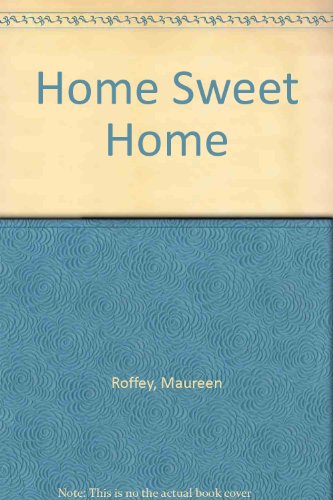 Home Sweet Home by Maureen Roffey