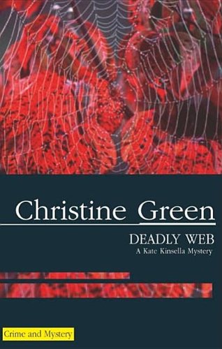 Deadly Web (Kate Kinsella Mysteries) by Christine Green