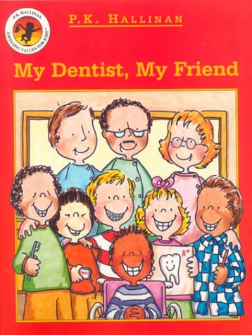 My Dentist, My Friend by P. K. Hallinan
