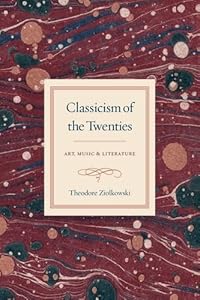 Classicism of the Twenties: Art, Music, and Literature