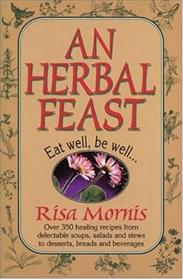 An Herbal Feast: Herbalists Share Their Favorite Recipes