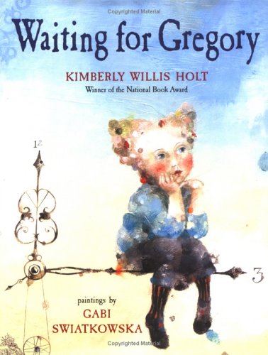Waiting for Gregory by Kimberly Willis Holt