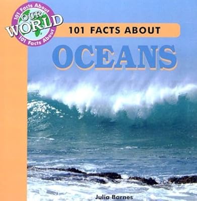 101 Facts about Oceans (101 Facts about Our World)