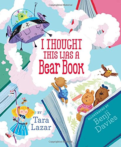 I Thought This Was a Bear Book by Tara Lazar