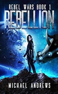 Rebellion (Rebel Wars Book 1)